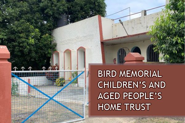BIRD MEMORIAL CHILDREN'S AND AGED PEOPLE'S HOME TRUST